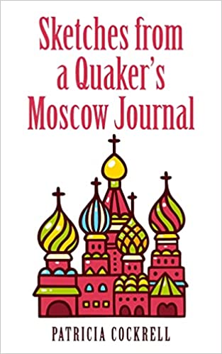 Cover of book 'Sketches from a Quaker’s Moscow Journal' and link to publicity flyer
